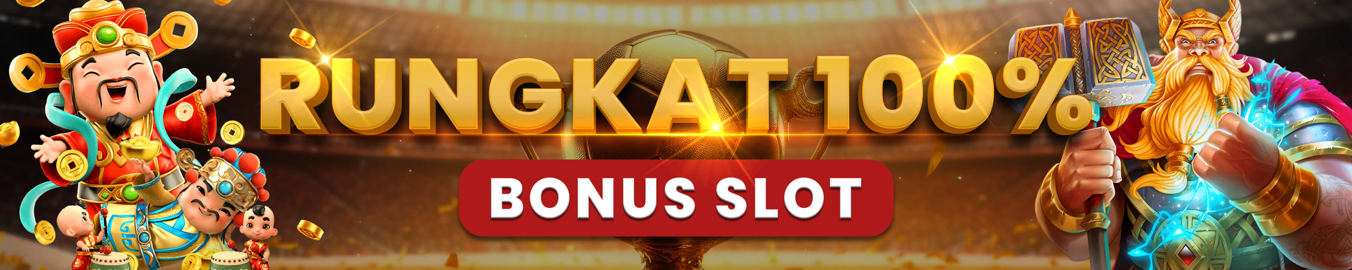 BONUS RUNGKAT 100% SLOT